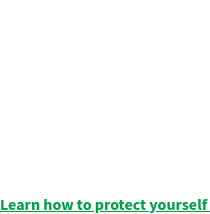 Learn how to protect yourself