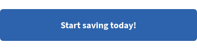 Start saving today!